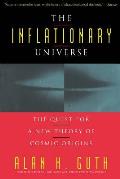 Inflationary Universe The Quest for a New Theory of Cosmic Origins