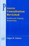 Process Consultation Revisited Building the Helping Relationship