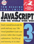 JavaScript for the World Wide Web Visual QuickStart Guide 3rd Edition