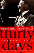 Hitlers Thirty Days To Power Jan 1933