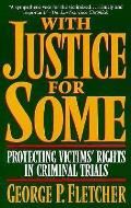 With Justice For Some Protecting Victi