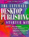 Ultimate Desktop Publishing Starter Kit
