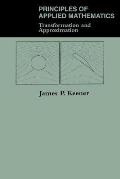 Principles of Applied Mathematics: Transformation and Approximation