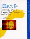 Effective C++ 1st Edition 50 Specific Ways To Improve Your Programs & Designs