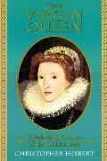 Virgin Queen Elizabeth I Genius of the Golden Age