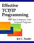 Effective TCP IP Programming 44 Tips to Improve Your Network Programs