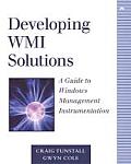 Developing Wmi Solutions A Guide to Windows Management Instrumentation