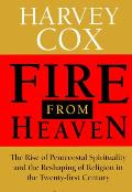Fire From Heaven The Rise Of Pentecostal