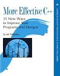 More Effective C++ 35 New Ways To Improve Your Programs & Designs