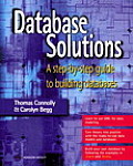 Database Solutions A Step By Step Guide To Bui