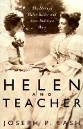 Helen & Teacher The Story Of Helen Kelle