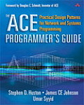 Ace Programmers Guide Practical Design Patterns for Network & Systems Programming
