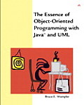 The Essence of Object-Oriented Programming with Java(tm) and Uml [With CDROM]