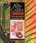 Arts & Crafts Computer Using Your Computer as an Artists Tool