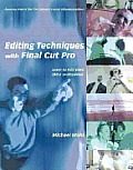 Editing Techniques With Final Cut Pro 1st Edition