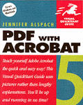 PDF with Acrobat 5: Visual QuickStart Guide (Visual QuickStart Guides)