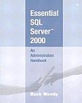 Essential SQL Server 2000: An Administration Handbook
