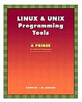 Linux & Unix Programming Tools A Primer for Software Developers