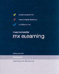 Macromedia MX Elearning: Advanced Training from the Source [With CDROM]
