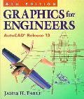 Graphics for Engineers 4TH Edition Autocad Re 13