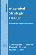 Integrated Strategic Change: How Organizational Development Builds Competitive Advantage (Pearson Organizational Development Series)