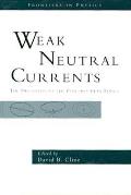 Weak Neutral Currents The Discovery Of