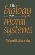 Biology Of Moral Systems Foundations Of