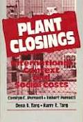 Plant Closings: International Context and Social Costs