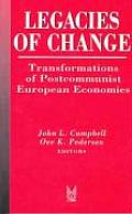 Legacies of Change: Transformations of Postcommunist European Economies