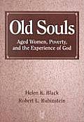 Old Souls: Aged Women, Poverty, and the Experience of God