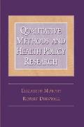 Qualitative Methods and Health Policy Research