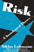 Risk: A Sociological Theory