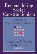 Reconsidering Social Constructionism: Debates in Social Problems Theory