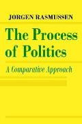 The Process of Politics: A Comparative Approach