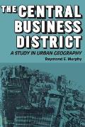 The Central Business District: A Study in Urban Geography