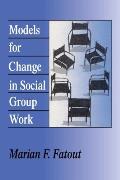 Models for Change in Social Group Work