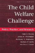 Child Welfare Challenge Policy Practice & Research 2nd Edition