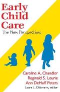 Early Child Care: The New Perspectives
