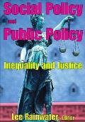 Social Policy and Public Policy: Inequality and Justice