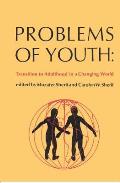 Problems of Youth: Transition to Adulthood in a Changing World