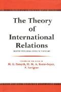 The Theory of International Relations: Selected Texts from Gentili to Treitschke