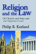 Religion and the Law: of Church and State and the Supreme Court