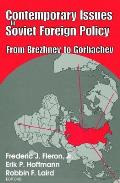 Contemporary Issues in Soviet Foreign Policy