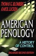 American Penology A History of Control Enlarged Second Edition