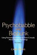 Psychobabble and Biobunk: Using Psychological Science to Think Critically about Popular Psychology