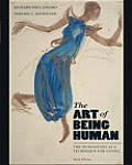 Art of Being Human The Humanities as a Technique for Living Tenth Edition