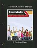 Student Activities Manual for Identidades Exploraciones E Interconexiones