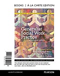Generalist Social Work Practice An Empowering Approach Books A La Carte Edition