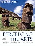 Perceiving the Arts An Introduction to the Humanities 10th Edition