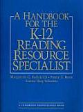Handbook for the K 12 Reading Resource Specialists